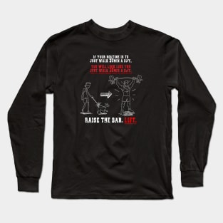 Raise the Bar Long Sleeve T-Shirt